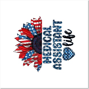 Medical Assistant Life American Flag Sunflower Independence Day Posters and Art